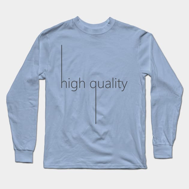 08 - High Quality Long Sleeve T-Shirt by SanTees